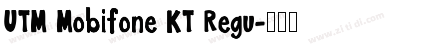 UTM Mobifone KT Regu字体转换